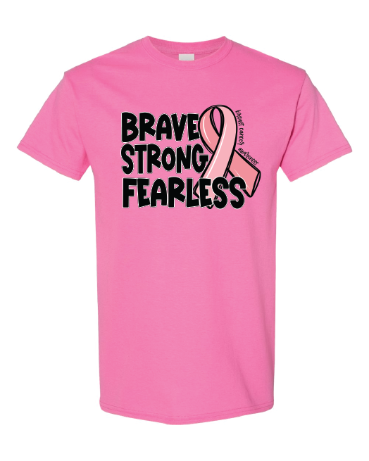 Breast Cancer- Brave Strong Fearless- Azalea