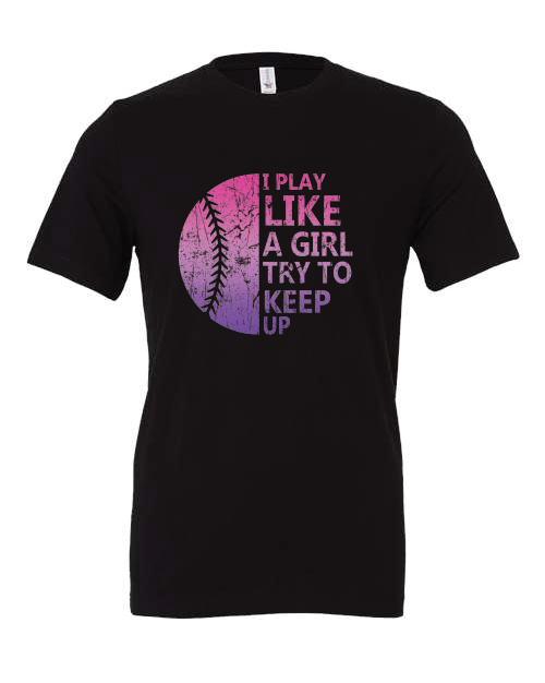 Softball- I play like a girl- Bella- Black- Shirt